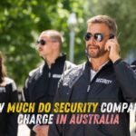 How much do security companies charge in Australia