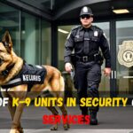Role of K-9 Units in Security Guard Services