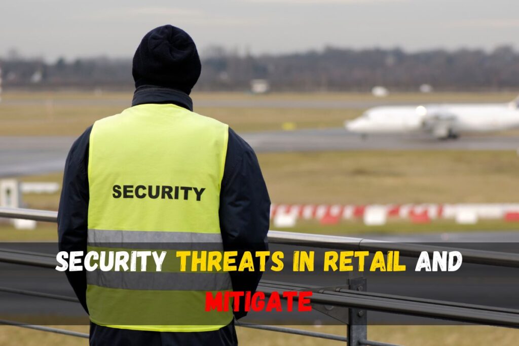 Top Security Threats in Australian Retail and How Guards Mitigate Them