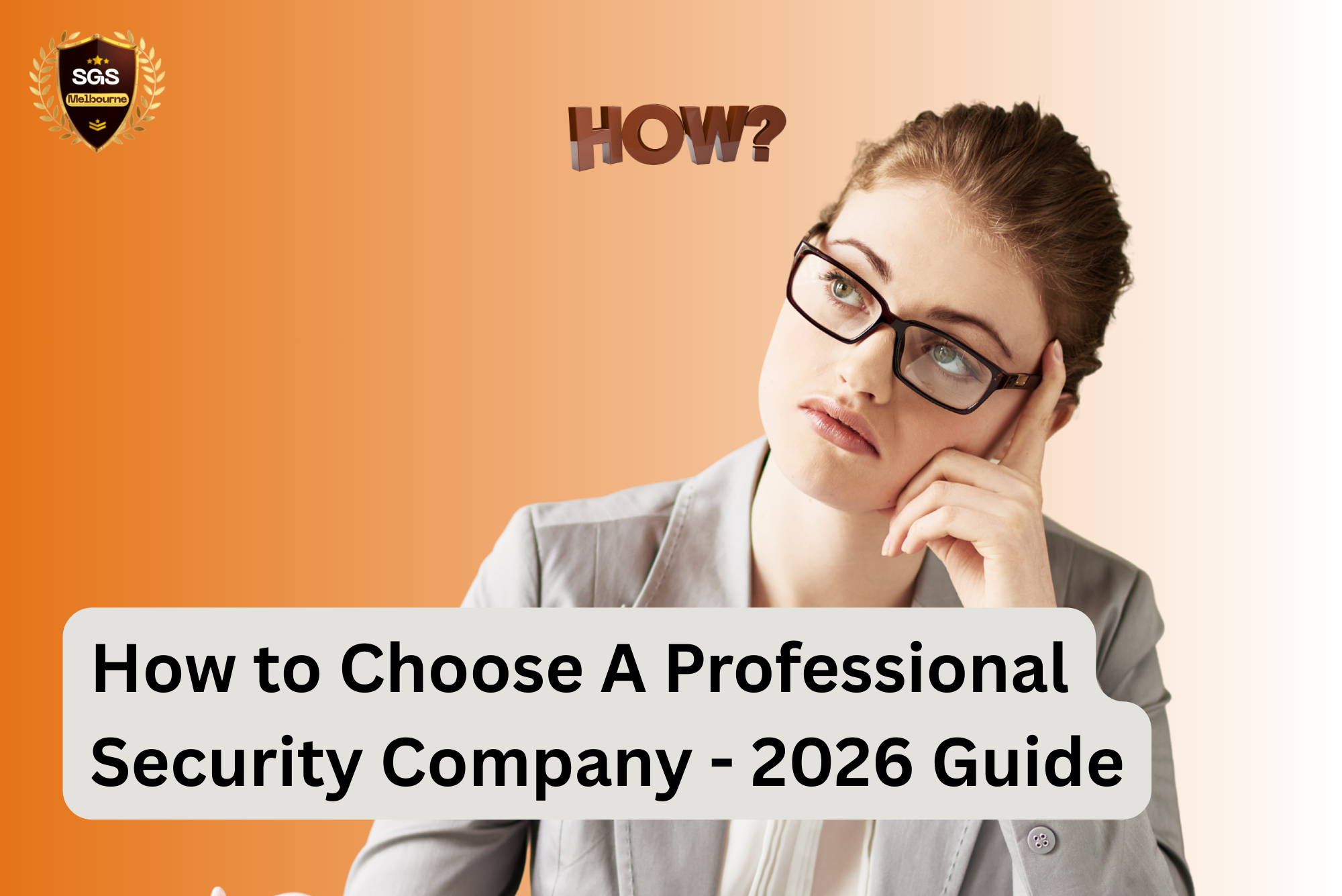 How to Choose a Security Company in Melbourne